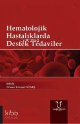 Hematolojik Hastalıklarda Destek Tedaviler - 1