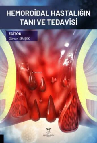 Hemoroidal Hastalığın Tanı ve Tedavisi - 1