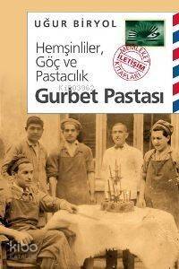 Hemşinliler, Göç ve Pastacılık - Gurbet Pastası - 1