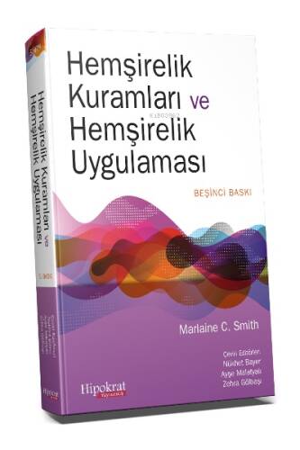 Hemşirelik Kuramları ve Hemşirelik Uygulaması - 1