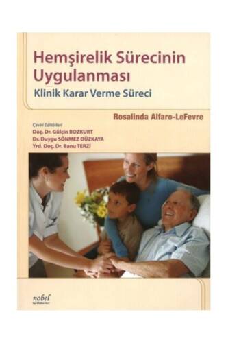 Hemşirelik Sürecinin Uygulanması,Klinik Karar Verme Süreci - 1