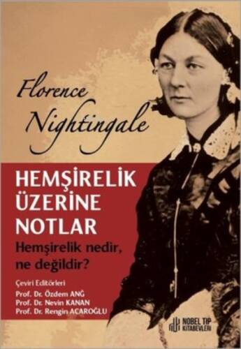 Hemşirelik Üzerine Notlar - Hemşirelik Nedir Ne değildir? - 1