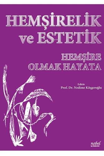 Hemşirelik Ve Estetik-Hemşire Olmak Hayata - 1