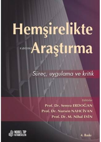 Hemşirelikte Araştırma: Süreç, Ugulama ve Kritik - 1