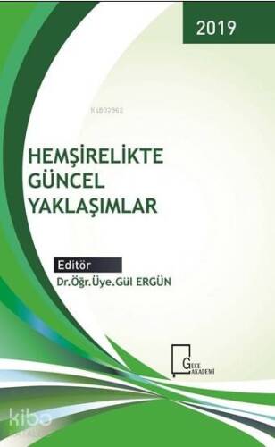 Hemşirelikte Güncel Yaklaşımlar - 1