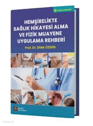 Hemşirelikte Sağlık Hikayesi Alma ve Fizik Muayene Uygulama Rehberi - 1