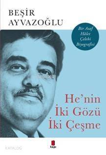 He'nin İki Gözü İki Çeşme; Bir Asaf Hâlet Çelebi Biyografisi - 1