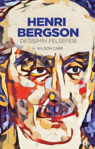 Henri Bergson –Değişimin Felsefesi– - 1