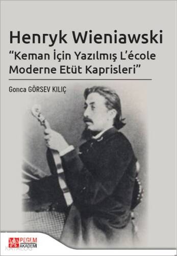 Henryk Wieniawski “Keman İçin Yazılmış L’école Moderne Etüt Kaprisleri” - 1