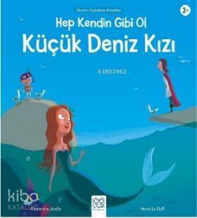 Hep Kendin Gibi Ol Küçük Deniz Kızı - 1