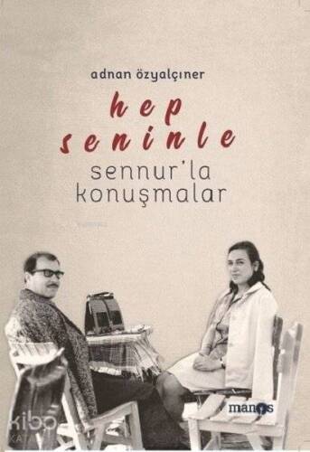 Hep Seninle; Sennur'la Konuşmalar - 1