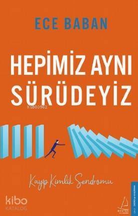 Hepimiz Aynı Sürüdeyiz; Kayıp Kimlik Sendromu - 1