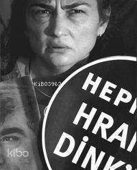 Hepimiz Hrant Dink'iz - 1