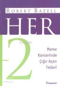 Her 2; Meme Kanserinde Çığır Açan Tedavi - 1