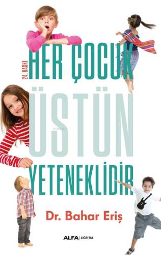 Her Çocuk Üstün Yeteneklidir - 1