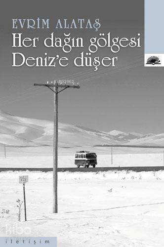 Her Dağın Gölgesi Denize Düşer - 1