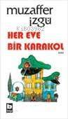 Her Evde Bir Karakol - 1