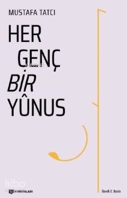 Her Genç Bir Yûnus - 1