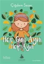 Her Gün Aynı Hep Aynı - 1