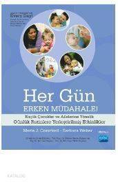 Her Gün Erken Müdahale; Küçük Çocuklar ve Ailelerine Yönelik Günlük Rutinlere Yerleştirilmiş Etkinlikler - 1