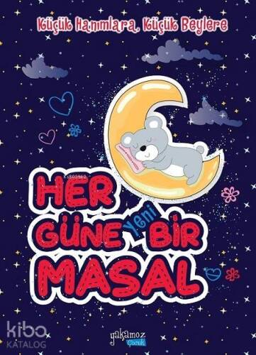 Her Güne Yeni Bir Masal; Küçük Hanımlara, Küçük Beylere - 1