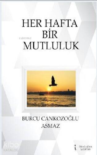 Her Hafta Bir Mutluluk - 1