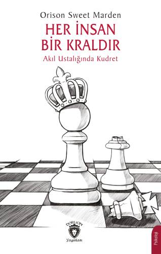 Her İnsan Bir Kraldır;Akıl Ustalığında Kudret - 1