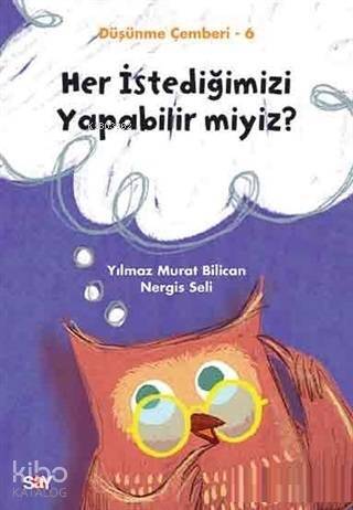 Her İstediğimizi Yapabilir miyiz? - Düşünme Çemberi 6 - 1