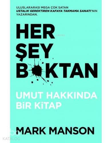 Her Şey B*ktan; Umut Hakkında Bir Kitap - 1