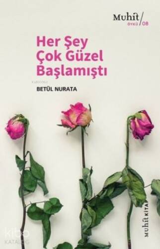 Her Şey Çok Güzel Başlamıştı - 1