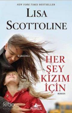 Her Şey Kızım İçin - 1