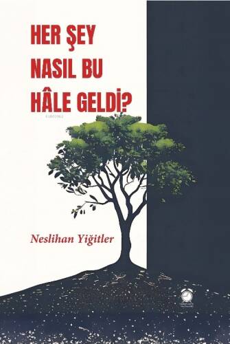 Her Şey Nasıl Bu Hâle Geldi? - 1