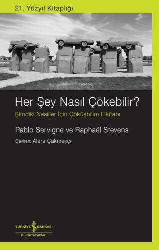 Her Şey Nasıl Çökebilir?;Şimdiki Nesiller için Çöküşbilim El Kitabı - 1