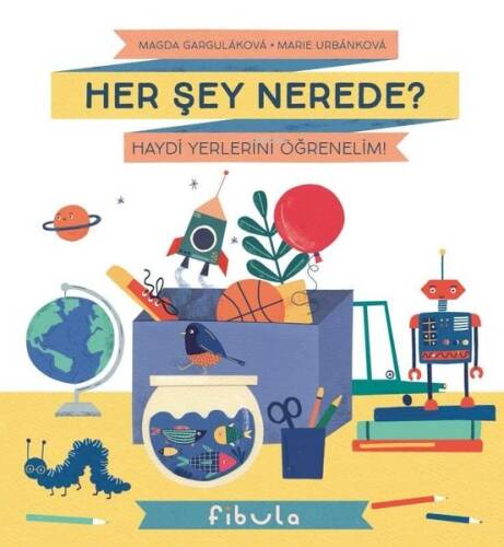 Her Şey Nerede?;Haydi Yerlerini Öğrenelim! - 1