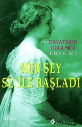 Her Şey Su İle Başladı; Hayatımın Hikayesi - 1