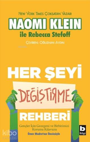 Her Şeyi Değiştirme Rehberi;Gençler İçin Gezegeni ve Birbirimizi Koruma Klavuzu - 1