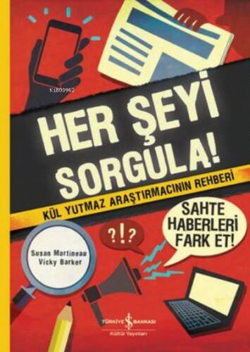 Her Şeyi Sorgula! Kül Yutmaz Araştırmacının Rehberi - 1