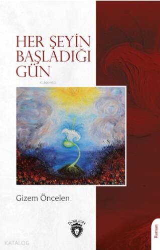 Her Şeyin Başladığı Gün - 1