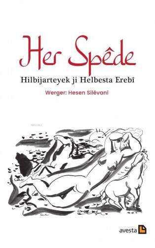 Her Spêde;Hilbijarteyek ji Helbesta Erebî - 1