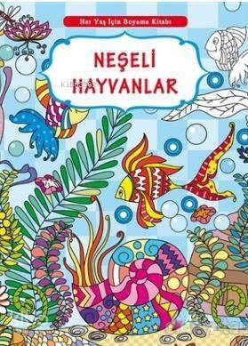 Her Yaş İçin Boyama Kitabı - Neşeli Hayvanlar - 1