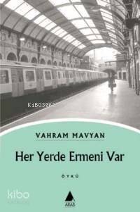 Her Yerde Ermeni Var - 1