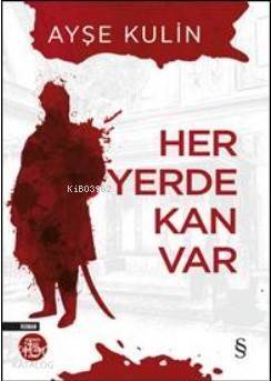 Her Yerde Kan Var - 1