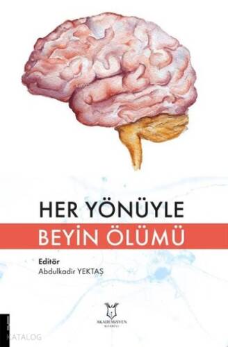 Her Yönüyle Beyin Ölümü - 1