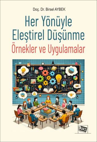 Her Yönüyle Eleştirel Düşünme - Örnekler ve Uygulamalar - 1