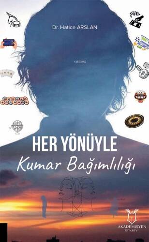 Her Yönüyle Kumar Bağımlılığı - 1