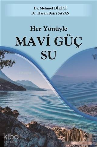 Her Yönüyle Mavi Güç Su - 1