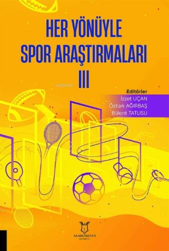 Her Yönüyle Spor Araştırmaları III - 1