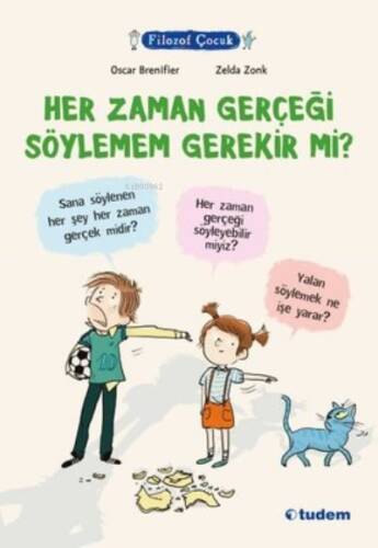 Her Zaman Gerçeği Söylemem Gerekir mi? - Filozof Çocuk - 1