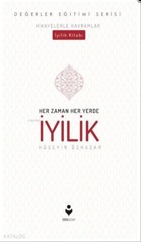 Her Zaman Her Yerde İyilik - 1