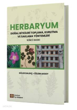 Herbaryum Doğal Bitkileri Toplama, Kurutma ve Saklama Yöntemleri - 1